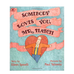 【预售】英文原版 Somebody Loves You Mr Hatch 有人爱你哈奇先生 艺术插画 爱与关怀 英语儿童进口绘本 善优童书