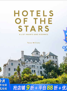 【现货】Hotels of the Stars: A-List Haunts and Hideaways，星*酒店：场所名单