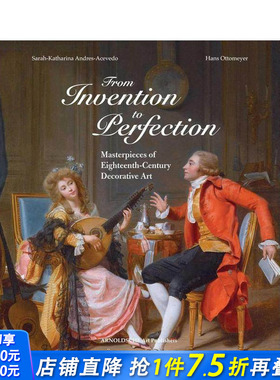 【预售】从发明到臻美：18世纪装饰艺术杰作 From Invention to Perfection  原版英文艺术画册画集 正版进口书