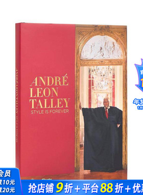 【预售】安德烈·莱昂·塔利：风格永恒 André Leon Talley: Style is Forever 原版英文摄影作品集 正版进口书