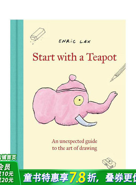 【现货】从茶壶开始：绘画艺术的意外指南 Start with a Teapot: an Unexpected Guide to 英文儿童插画艺术启蒙绘本 进口童书