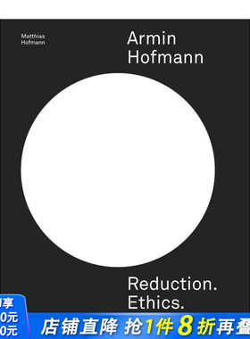 【现货】阿明·霍夫曼：还原.道德.教学 平面设计传奇大师 现代平面设计典范Armin Hofmann Reduction. Ethics.英文正版进口书