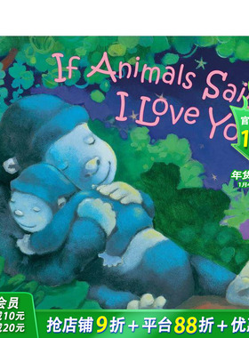 【预售】【拟人动物睡前故事】说我爱你 【If Animals Kissed Good Night】Said I Love You 英文儿童插画故事绘本 进口童书