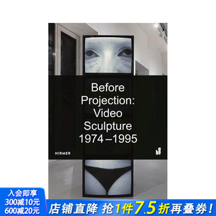英文艺术画册画集 进口书 1995 Video Sculpture1974 Projection 投影前：视频雕塑1974 Before 正版 原版 预售