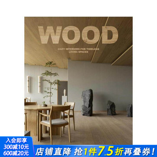 for 预售 Cosy Timeless 饰正版 饰 Spaces英文室内设计装 木材：永恒家居空间舒适室内装 进口书 Wood Living Interiors