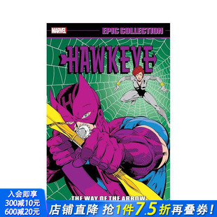 WAY 预售 COLLECTION 正版 HAWKEYE 英文漫画 鹰眼史诗集：箭之道 进口书 EPIC ARROW THE
