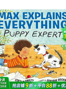 【现货】英文原版 Max Explains Everything 麦克斯解释一切：小狗专家 爱护照顾狗狗动物 英语儿童进口绘本 善优童书 3-6岁