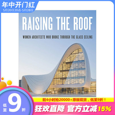 【现货】打破常规的女性建筑师们 英文原版建筑设计 Raising the Roof：Women Architects Who Broke Through the Glass Ceiling