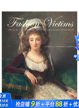 【现货】时尚牺牲品：路易十六与玛丽·安托瓦内特宫廷服饰 Fashion Victims 原版英文时尚 正版进口书