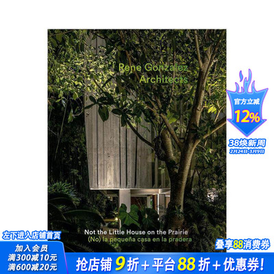 【预售】Rene Gonzalez建筑师事务所：不是草原上的小房子 Rene Gonzalez Architects 原版英文建筑设计 正版进口书