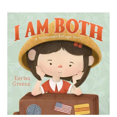 【现货】都是我：越南难民的故事 I Am Both: A Vietnamese Refugee Story 情绪管理自我认知 英文儿童插画故事绘本 进口童书