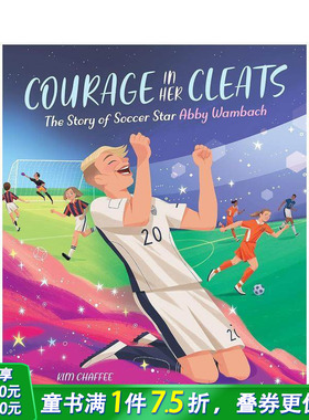 【现货】穿上球鞋的勇气 足球明星艾比-万巴赫的故事 Courage In Her Cleats 英文儿童插画故事科普绘本 进口童书