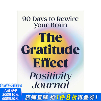 【预售】感恩效应积极日记：90天重塑你的大脑 The Gratitude Effect Positivity Journal 原版英文心灵励志 正版进口书