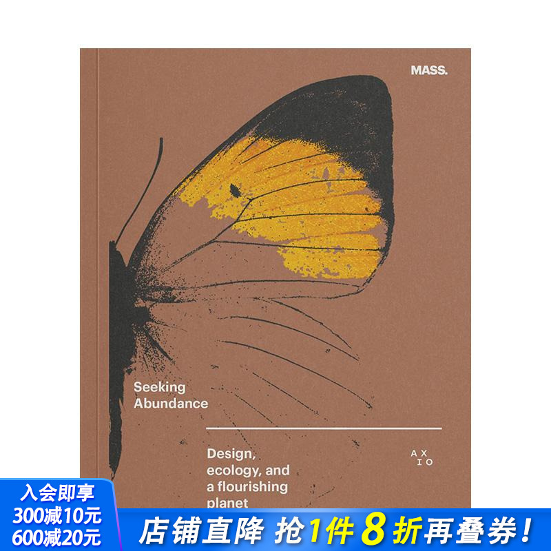 【预售】寻求丰盈：设计、生态与繁荣星球 Seeking Abundance: Design， Ecology and a Flourishing Planet 英文建筑设计进口书
