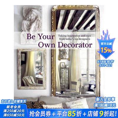 【预售】做自己的装饰师:从当今设计师中汲取的灵感和线索 Be Your Own Decorator原版英文设计 正版进口书