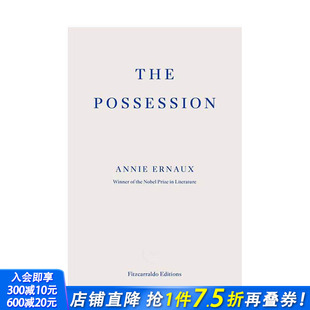 安妮埃尔诺 预售 The 女性文学 正版 Ernaux 英文文学小说 2022年诺贝尔文学奖Annie 进口书 占据 原版 Possession