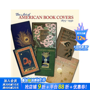 【预售】美国书籍封面艺术:1875-1930 The Art of American Book Covers: 1875-1930 原版英文印刷版式色彩设计 正版进口书