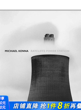 【预售】Michael Kenna：Ratcliffe Power Station 摄影师迈克尔·肯纳：拉特克利夫发电站 英文原版进口摄影集画册图书