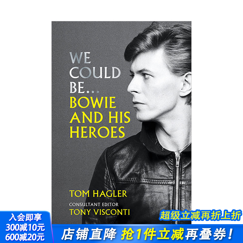 【现货】我们可以成为：大卫·鲍伊和他的英雄们 We Could Be: Bowie and his Heroes 音乐偶像的故事传记 英文原版