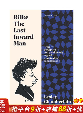 【预售】英文原版 里尔克：Z后的内心人 Rilke: The Last Inward Man 英文传记 正版进口书籍 善优图书