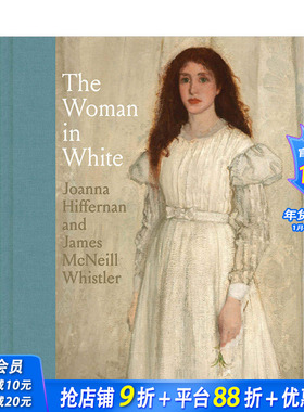 【预售】The Woman in White穿白衣服的女人 Joanna Hiffernan/James McNeill Whistler书籍进口原版