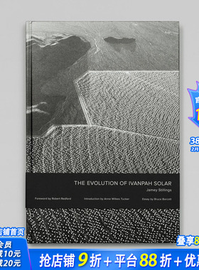 【预售】吉米·斯蒂林斯：太阳能公司的演变 Jamey Stillings: The Evolution of Ivanpah Solar 原版英文摄影 正版进口书