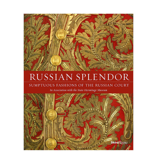 【预售】Russian Splendor: Sumptuous Fashions of the Russian Court俄罗斯辉煌：俄罗斯宮挺的赊华时尚