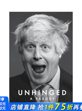 【预售】无忧无虑：鲍里斯·约翰逊回忆录的反讽 Unhinged: A Parody  四封情书 原版英文文学传记 正版进口书