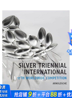 【预售】17届全球银器奖 SILVER TRIENNIAL INTERNATIONAL 17th Worldwide Competition 原版英文工业产品设计 正版进口书