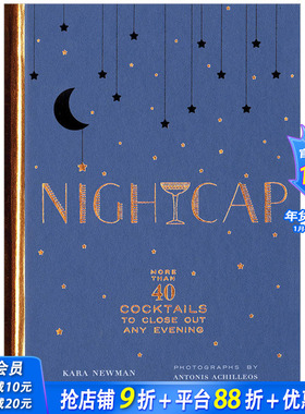 【现货】Nightcap: 晚安酒:40多种睡前来一杯的鸡尾酒 英文原版餐饮
