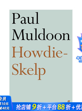 【预售】【普利策获奖诗人Paul Muldoon】豪迪-斯凯尔普 Howdie-Skelp 原版英文诗歌 正版进口图书