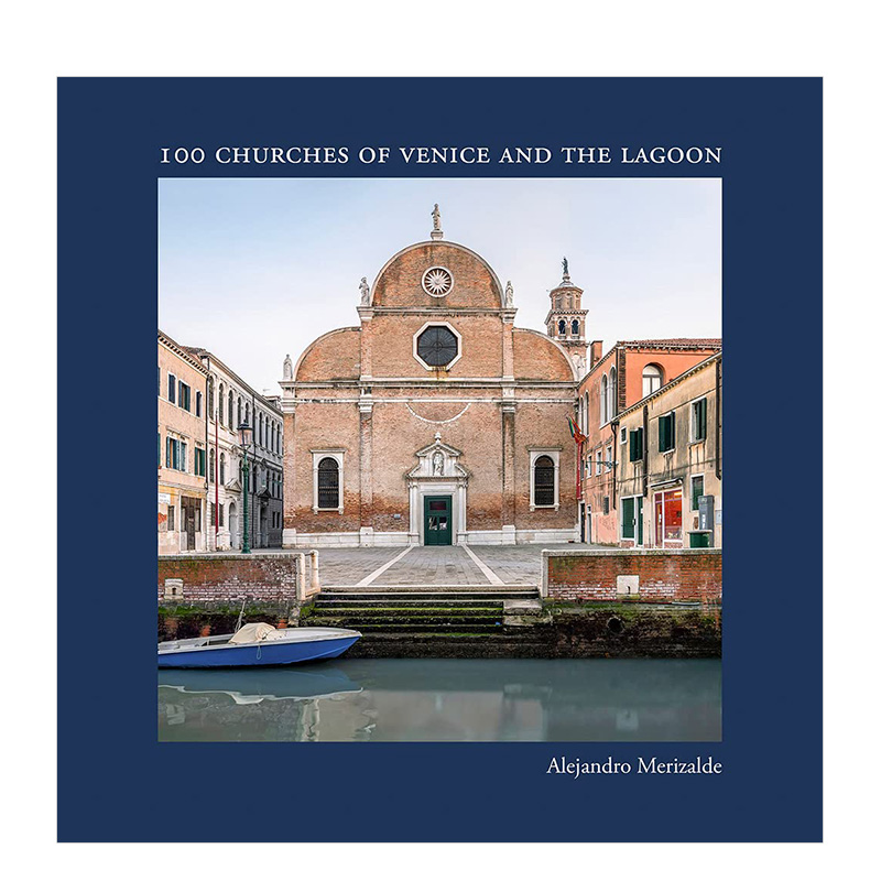 【现货】威尼斯和泻湖的100座教堂摄影集画册 100 Churches of Venice and the Lagoon 英文原版进口图书