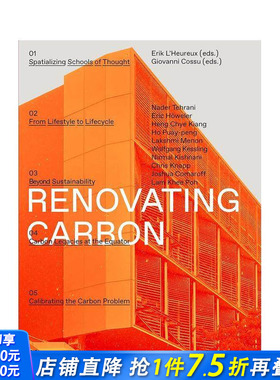 【预售】革新碳：重新想象碳的形态 Renovating Carbon:Re-imagining the Carbon Form 英文建筑风格与材料构造 正版进口书