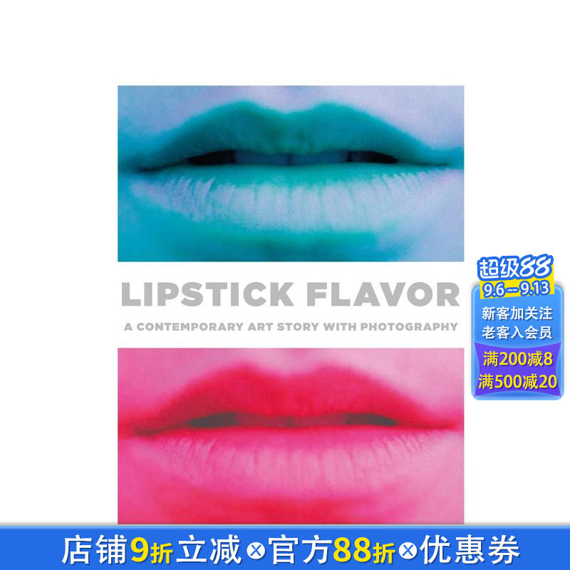 【预售】口红的味道:当代摄影艺术故事Lipstick Flavor: A Contemporary Art Story with Photography 原版英文摄影 正版进口书