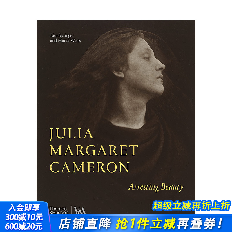【预售】[T&H]V&A：朱莉娅·玛格丽特·卡梅隆：震撼人心的美 Julia Margaret Cameron–Arresting Beauty英文摄影进口书