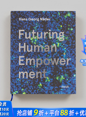 【预售】汉斯·乔治·纳德：未来的人类赋权（人工智能与生命） Futuring Human Empowerment 原版英文社会科学 正版进口书