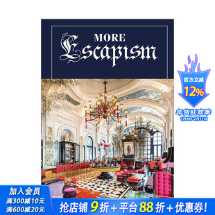 【现货】逃避主义：世界奢华酒店设计师比尔·本斯利 More Escapism:Bill Bensley 英文建筑室内设计 原版正版进口图书书籍