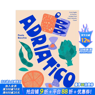 【预售】意大利亚得里亚海沿岸食谱 Adriatico: From Puglia To Venice， Recipes From Italy's Adria 英文生活美食 正版进口书