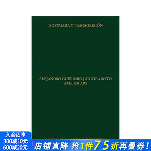 英文建筑设计 进口书 Atelier and Transgression Nostalgia ARS工作室：怀旧与越界 ARS 正版 原版 预售