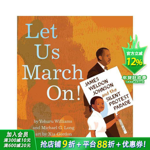 【预售】让我们前进：詹姆斯·韦尔登·约翰逊 Let Us March On! 英文儿童插画故事绘本 进口童书