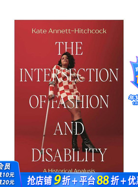 【预售】残障与美：时尚交汇 The Intersection of Fashion and Disability:A Historical Analysis 英文时尚设计 正版进口书