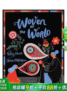 【现货】【2023博洛尼亚*佳童书奖】英文原版 世界编织 Woven of the World 文化历史 知识百科 精装插画绘本 进口儿童英语书