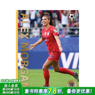世界足球传奇 预售 Soccer 亚历克斯?摩根 Legends World Morgan 英语拓展阅读进口书 英文小说故事科普 alex