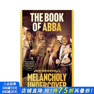 瑞典乐队ABBA传记 进口书 正版 Melancholy 预售 忧郁卧底 Undercover Book The 英文音乐 原版 ABBA