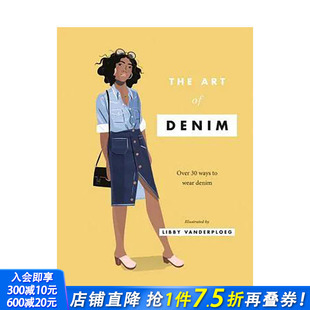 30多种穿牛仔 现货 denim wear 方法英文时尚 正版 服装 设计 进口书籍 Over The 艺术 Art 牛仔 ways Denim