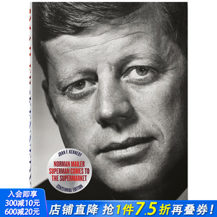 Comes 约翰肯尼迪摄影集 诺曼梅勒镜头下 Mailer. 现货 Superman John the Kennedy. Supermarket Norman