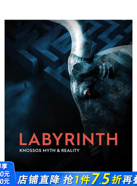 【预售】迷宫：克诺索斯的神话与现实 Labyrinth: Knossos Myth and Reality 原版英文艺术画册画集 正版进口书