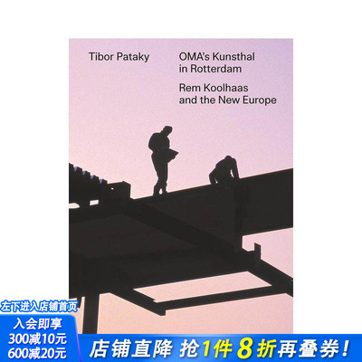 【预售】OMA’s Kunsthal in Rotterdam，OMA 设计的鹿特丹美术馆 正版进口书