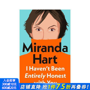 单口喜剧演员 我并未对你们完全坦诚 Haven Been You 英文文学传记 with 米兰达·哈特 Honest Entirely 进口书 正版 预售