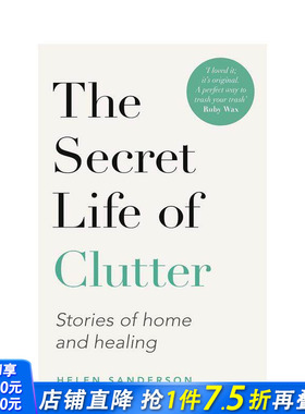 【预售】杂物的秘密生活：理清思绪、学会放下、继续前行 The Secret Life of Clutter Getting clear  原版英文 正版进口书